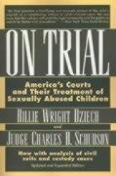 On Trial - America's Courts and Their Treatment of Sexually Abused Children