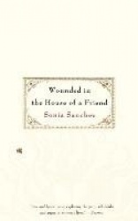 Wounded in the House of a Friend