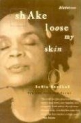 Shake Loose My Skin - New and Selected Poems