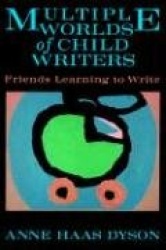 Multiple Worlds of Child Writers - Friends Learning to Write
