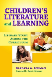 Children's Literature and Learning - Literary Study Across the Curriculum