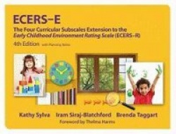 ECERS-E - The Four Curricular Subscales Extension to the Early Childhood Environment Rating Scale (ECERS-R)