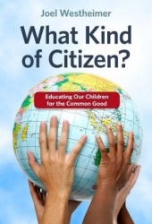 What Kind of Citizen? - Educating Our Children for the Common Good