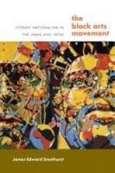 The Black Arts Movement - Literary Nationalism in the 1960s and 1970s