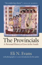 The Provincials - A Personal History of Jews in the South