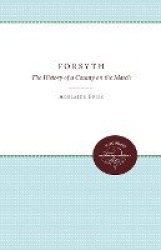 Forsyth - The History of a County on the March
