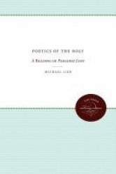 Poetics of the Holy - A Reading of Paradise Lost