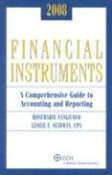 Financial Instruments: A Comprehensive Guide to Accounting&Reporting