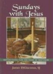 Sundays with Jesus - Reflections for the Year of Matthew