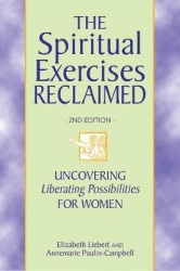 The Spiritual Exercises Reclaimed, 2nd Edition - Uncovering Liberating Possibilities for Women