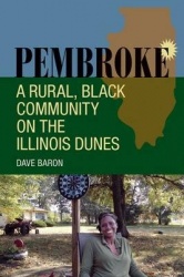 Pembroke - A Rural, Black Community on the Illinois Dunes