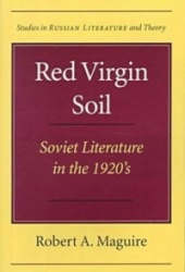 Red Virgin Soil - Soviet Literature in the 1920s