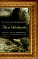 Five Portraits - Modernity and the Imagination in Twentieth-century German Writing
