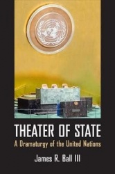 Theater of State - A Dramaturgy of the United Nations
