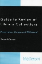 Guide to Review of Library Collections - Preservation, Storage, and Withdrawal