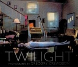 Twilight - Photographs by Gregory Crewdson
