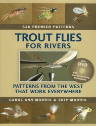 Trout Flies for Rivers - Patterns from the West That Work Everywhere