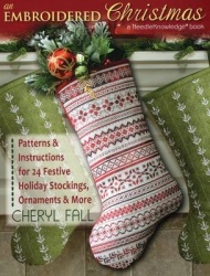 An Embroidered Christmas - Patterns & Instructions for 24 Festive Holiday Stockings, Ornaments and More