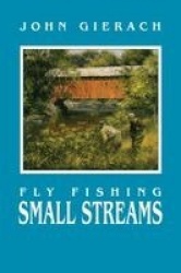 Fly Fishing Small Streams