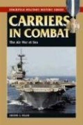 Carriers in Combat - The Air War at Sea