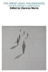 The Great Legal Philosophers - Selected Readings in Jurisprudence