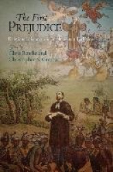 The First Prejudice - Religious Tolerance and Intolerance in Early America