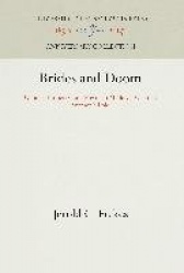 Brides and Doom - Gender, Property, and Power in Medieval German Women's Epic