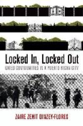 Locked in, Locked Out - Gated Communities in a Puerto Rican City