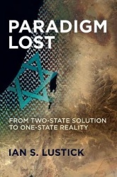 Paradigm Lost - From Two-State Solution to One-State Reality