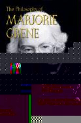 The Philosophy of Marjorie Grene