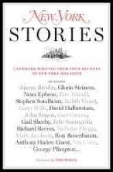 New York Stories - Landmark Writing from Four Decades of New York Magazine