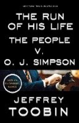 The Run of His Life - The People v. O. J. Simpson