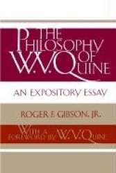 The Philosophy of W.V. Quine - An Expository Essay