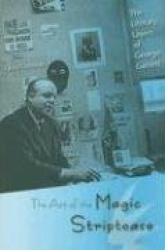 The Art of the Magic Striptease - The Literary Layers of George Garrett