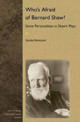 Who`s Afraid of Bernard Shaw? - Some Personalities in Shaw`s Plays