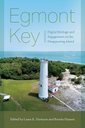 Egmont Key - Digital Heritage and Engagement on the Disappearing Island