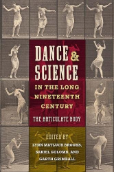 Dance and Science in the Long Nineteenth Century - The Articulate Body
