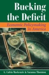 Bucking The Deficit - Economic Policymaking In America