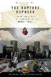 The Rapture Exposed - The Message of Hope in the Book of Revelation