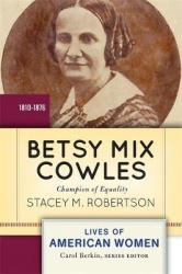 Betsy Mix Cowles - Champion of Equality