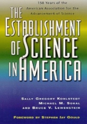 The Establishment of Science in America: 150 Years of the American Association for the Advancement of Science