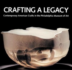 Crafting a Legacy - Contemporary American Crafts in the Philadelphia Museum of Art