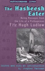 The Hasheesh Eater - Being Passages from the Life of a Pythagorean