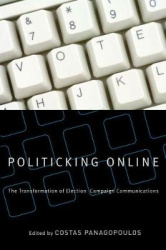 Politicking Online - The Transformation of Election Campaign Communications