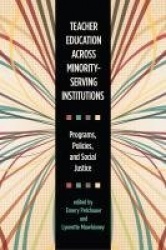 Teacher Education Across Minority-Serving Instit - Programs, Policies, and Social Justice