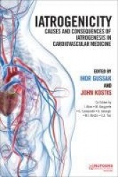 Iatrogenicity - Causes and Consequences of Iatrogenesis in Cardiovascular Medicine