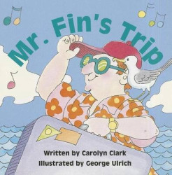 Ready Readers, Stage 1, Book 28, Mr. Fin's Trip, Single Copy