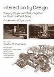 Interaction by Design Bringing People and Plants T ogether for Health and Well-Being An International Symposium