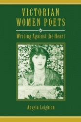 Victorian Women Poets - Writing Against the Heart