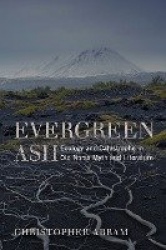 Evergreen Ash - Ecology and Catastrophe in Old Norse Myth and Literature